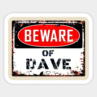 Beware of Dave Sticker